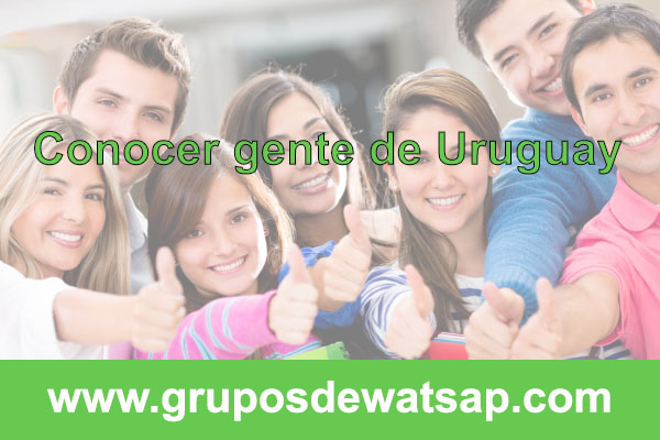 grupo de wasap para conocer gente de Uruguay